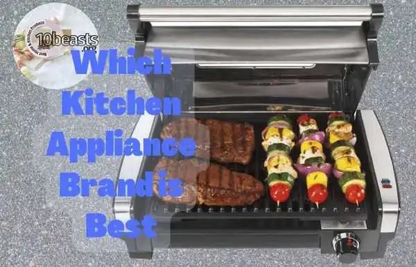 Which Kitchen Appliance Brand is Best