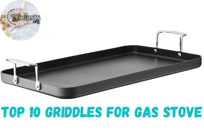 Top 10 Griddles for Gas Stove