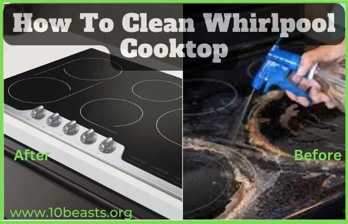 How To Clean Whirlpool Cooktop